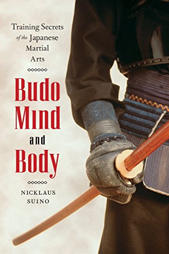 Budo Mind and Body Training Secrets of the Japanese Martial Arts [Paperback]