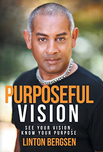 Purposeful Vision See Your Vision, Know Your Purpose [Hardcover]