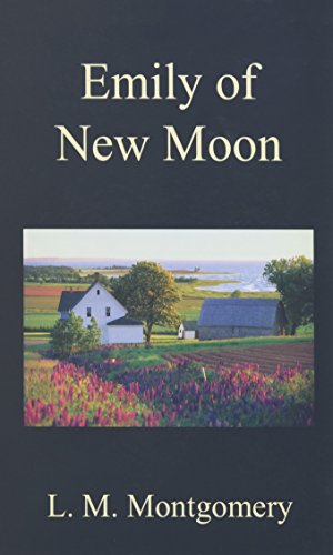 Emily Of New Moon [Hardcover]