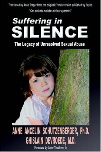 Suffering In Silence The Legacy Of Unresolved Sexual Abuse [Paperback]