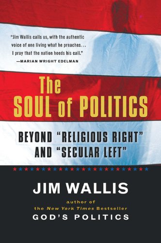 The Soul of Politics Beyond  Religious Right  and  Secular Left  [Paperback]