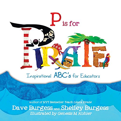 P Is For Pirate Inspirational Abc's For Educators [Paperback]