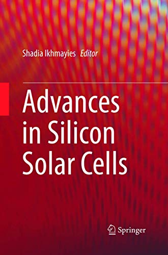 Advances in Silicon Solar Cells [Paperback]