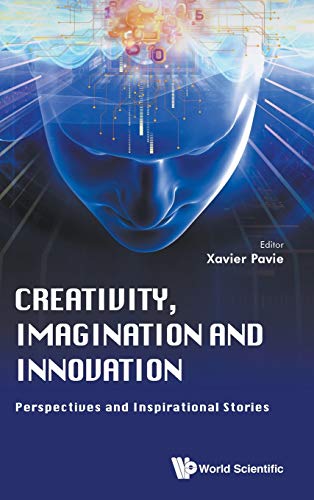 Creativity, Imagination and Innovation  Perspectives and Inspirational Stories [Hardcover]