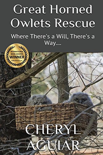 Great Horned Owlets Rescue Where There's A Will, There's A Way.... [Paperback]