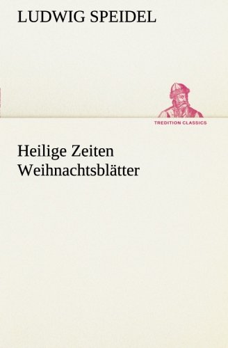 Heilige Zeiten Weihnachtsblatter [Paperback]