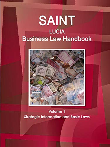 Saint Lucia Business Law Handbook Strategic Information and Basic Laws [Paperback]