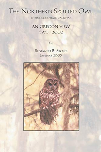 Northern Spotted Owl  An Oregon View [Paperback]