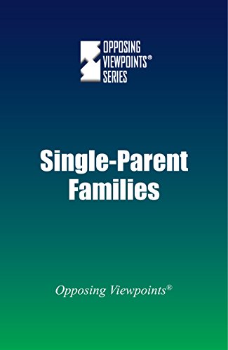 Single-Parent Families (opposing Viewpoints) [Paperback]