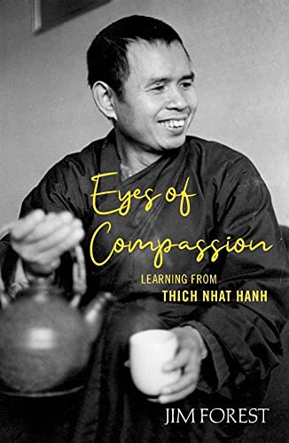 Eyes of Compassion  Living with Thich Nhat Hanh [Paperback]