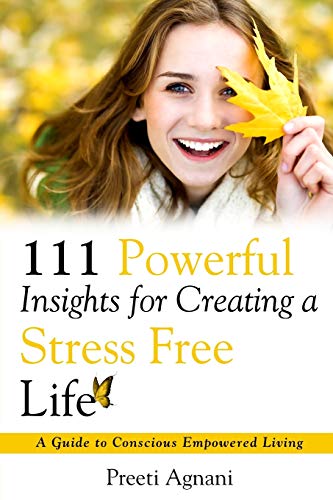 111 Powerful Insights for Creating a Stress Free Life [Paperback]