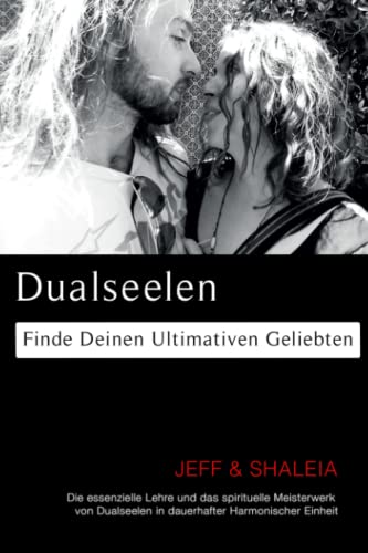 Dualseelen  Finde Deinen Ultimativen Geliebten [Paperback]