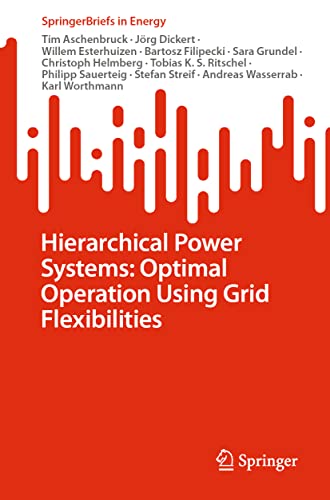 Hierarchical Power Systems Optimal Operation Using Grid Flexibilities [Paperback]