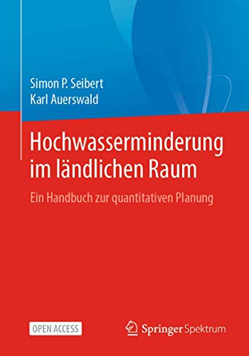 Hochwasserminderung im lndlichen Raum Ein Handbuch zur quantitativen Planung [Paperback]