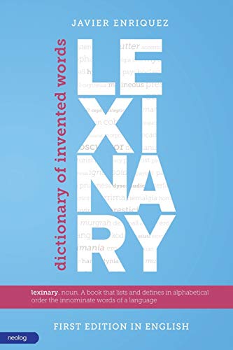Lexinary  Dictionary of Invented Words [Paperback]