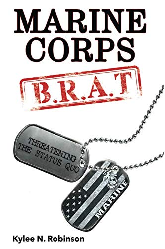 Marine Corps B.R.A.T.  Threatening the Status Quo [Paperback]