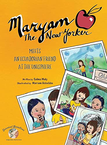 Maryam the New Yorker  Meets an Ecuadorian Friend at the Unisphere [Hardcover]