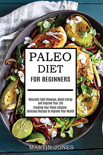 Paleo Diet For Beginners [Paperback]