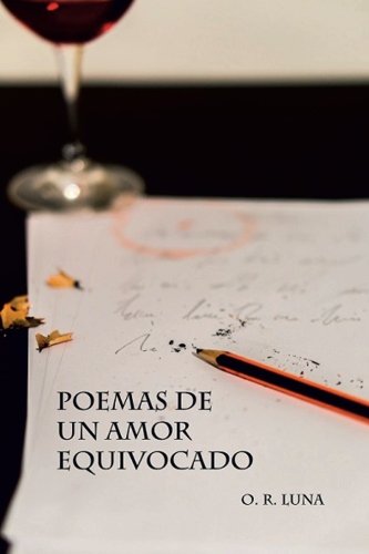 Poemas De Un Amor Equivocado (spanish Edition) [Paperback]