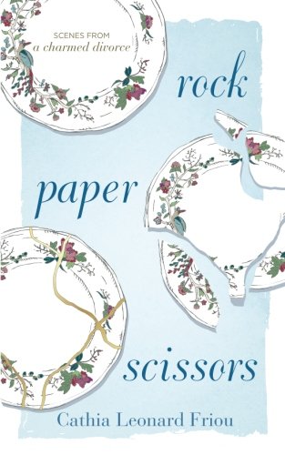 Rock, Paper, Scissors  Scenes from a Charmed Divorce [Paperback]