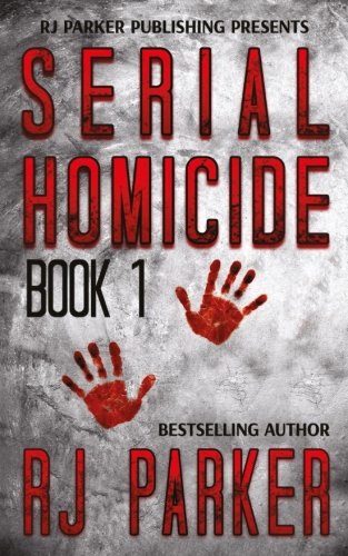 Serial Homicide (book 1) Notorious Serial Killers (volume 1) [Paperback]
