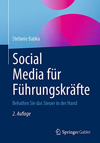 Social Media fr Fhrungskrfte Behalten Sie das Steuer in der Hand [Paperback]