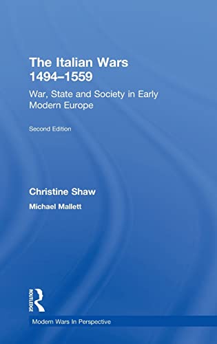 The Italian Wars 1494-1559 War, State and Society in Early Modern Europe [Hardcover]