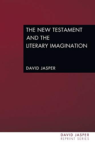 The New Testament And The Literary Imagination (david Jasper Reprint) [Paperback]