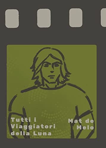 Tutti I Viaggiatori Della Luna [Paperback]