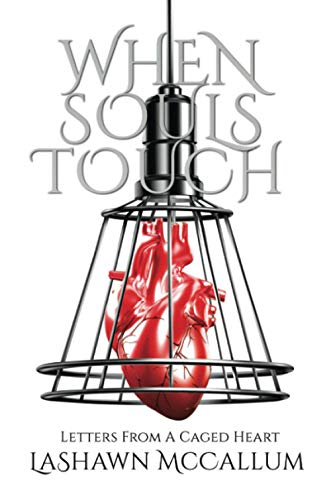 When Souls Touch  Letters from a Caged Heart [Paperback]