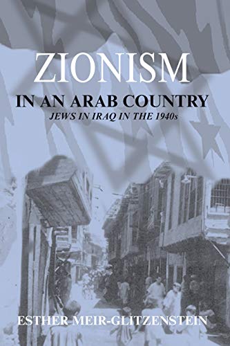 Zionism in an Arab Country Jews in Iraq in the 1940s [Paperback]