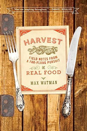 Harvest Field Notes from a Far-Flung Pursuit of Real Food [Paperback]