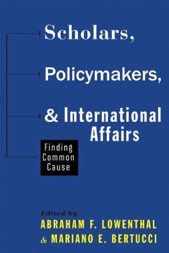Scholars, Policymakers, And International Affairs Finding Common Cause [Hardcover]