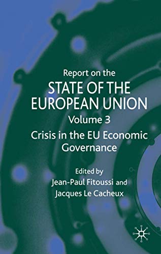 Report on the State of the European Union Volume 3 Crisis in the EU Economic G [Hardcover]