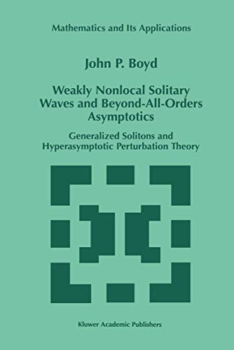 Weakly Nonlocal Solitary Waves and Beyond-All-Orders Asymptotics Generalized So [Paperback]