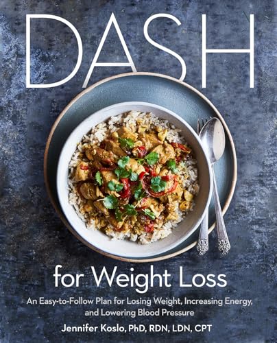 DASH for Weight Loss An Easy-to-Follow Plan for Losing Weight, Increasing Energ [Paperback]