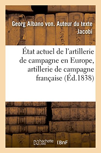 tat Actuel de l'Artillerie de Campagne en Europe, Artillerie de Campagne Frana [Paperback]