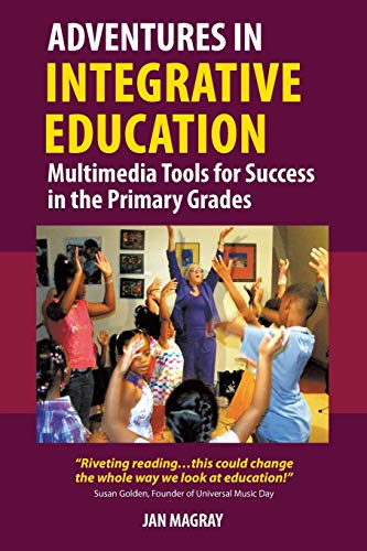 Adventures In Integrative Education Multimedia Tools For Success In The Primary [Paperback]