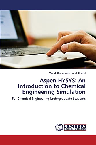 Aspen Hysys An Introduction To Chemical Engineering Simulation For Chemical En [Paperback]