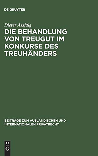 Behandlung von Treugut Im Konkurse des Treuhnders  Rechtsvergleichende Studie  [Hardcover]