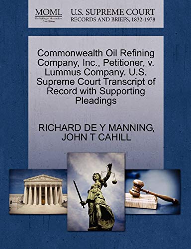 Commonwealth Oil Refining Company, Inc. , Petitioner, V. Lummus Company. U. S. S [Paperback]