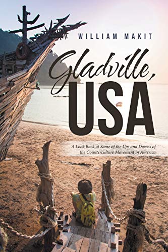 Gladville, USA  A Look Back at Some of the Ups and Downs of the Counterculture  [Paperback]