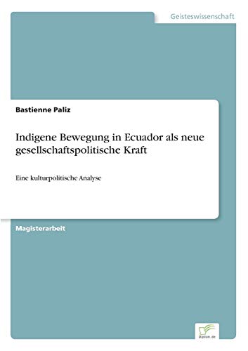 Indigene Bewegung In Ecuador Als Neue Gesellschaftspolitische Kraft