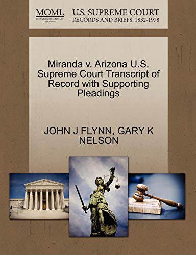 Miranda V. Arizona U.S. Supreme Court Transcript Of Record With Supporting Plead [Paperback]