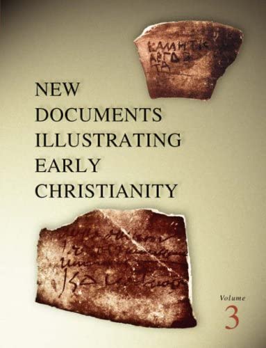 New Documents Illustrating Early Christianity, 3 A Review Of Greek Inscriptions [Paperback]