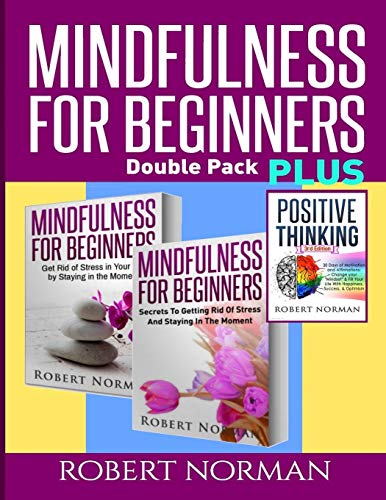Positive Thinking & Mindfulness For Beginners Combo