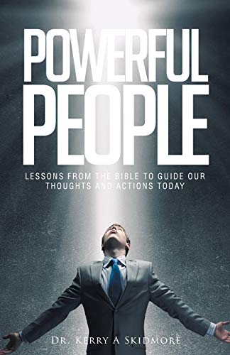 Powerful People  Lessons from the Bible to Guide Our Thoughts and Actions Today [Paperback]