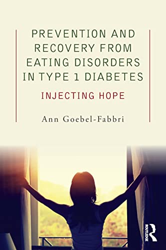 Prevention and Recovery from Eating Disorders in Type 1 Diabetes Injecting Hope [Paperback]