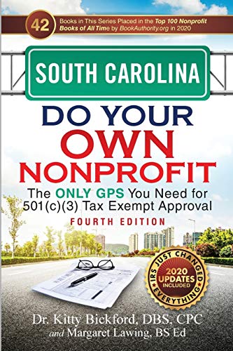 SOUTH CAROLINA Do Your Own Nonprofit  The ONLY GPS You Need for 501c3 Tax Exemp [Paperback]