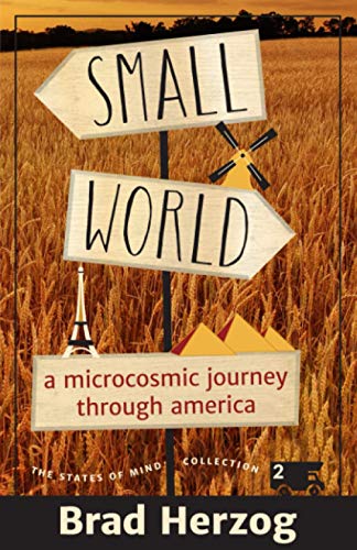 Small World A Microcosmic Journey Through America (the States Of Mind Collectio [Paperback]